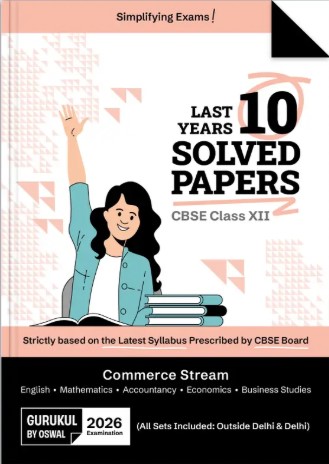 Gurukul By Oswal Commerce Stream CBSE 10 Years Solved Papers Class 12 Exam 2026